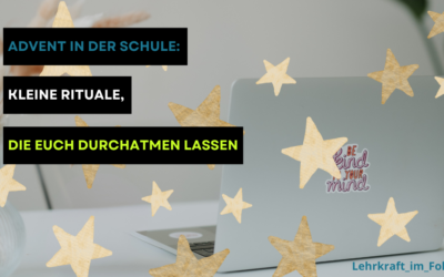 Advent in der Schule: Kleine Rituale, die euch durchatmen lassen
